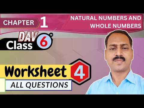 DAV Class 6 Maths Chapter 1 worksheet 4 all questions 