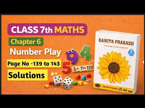 Number Play Chapter -6 Class 7 Maths | Ganita Prakash Part-1| Page No - 139 to 143