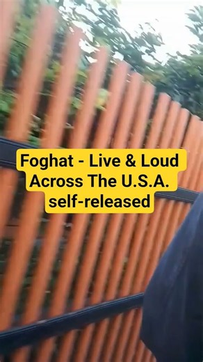 Foghat - Live & Loud Across The U.S.A. self-released