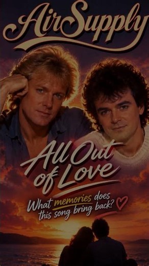 🎶 Air Supply – All Out of Love (1980) ❤️ #echoesofmusic #80snostalgia