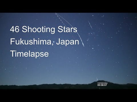 Timelapse of 46 shooting stars and meteors, in 4 hours from Fukushima, Japan.