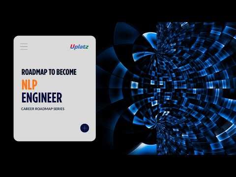Roadmap to NLP Engineer | Uplatz