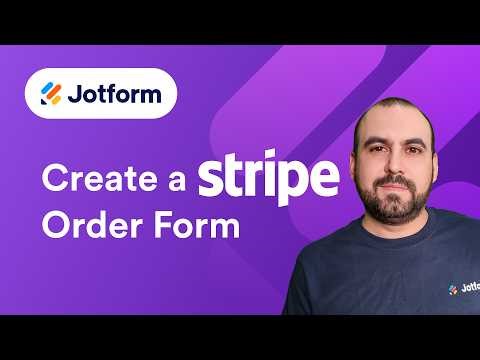 How to Use Jotform to Create a Stripe Order Form (Updated 2026)