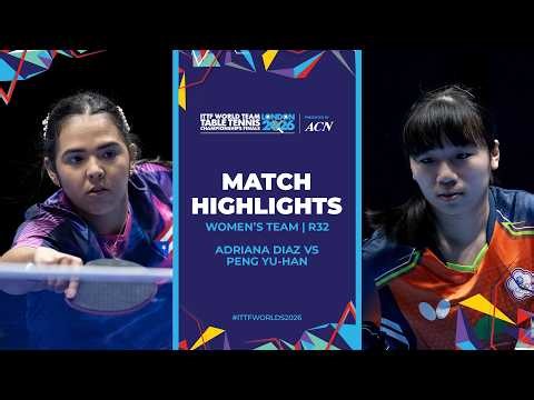 Adriana Diaz vs Peng Yu-Han | WT - R32 | #ITTFWorlds2026