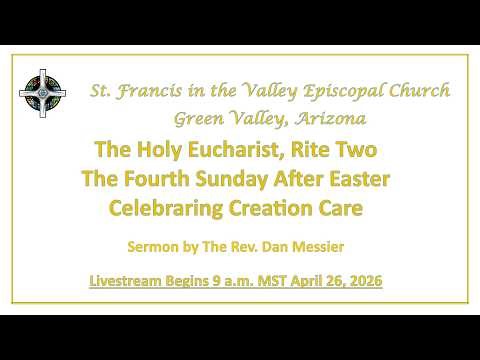 The Fourth Sunday of Easter Service Live Stream, April 26, 2026 9 a.m. MST