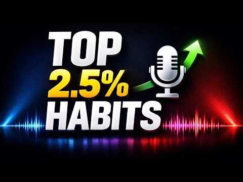 I Built a Top 2.5% Podcast with These Habits