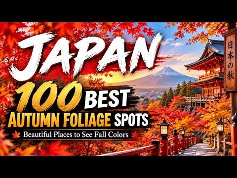 100 Best Autumn Foliage Spots in Japan | Fall Colors, Temples, Mountains & Scenic Views