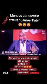 Nouvelle affaire Samuel Paty avec des menaces d'une mère, affaire classée 😡
