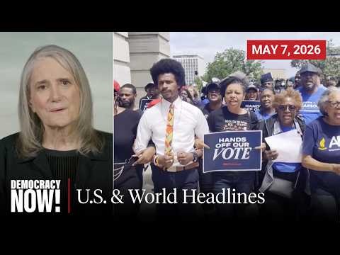 Top U.S. & World Headlines — May 7, 2026
