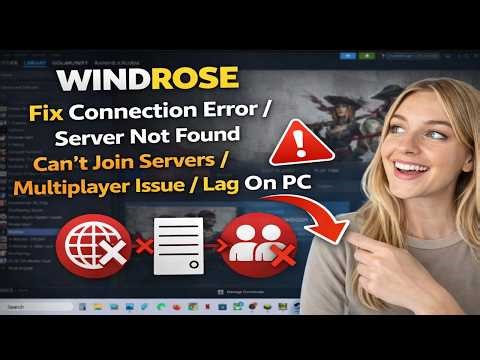Windrose: Fix Connection Error/Server Not Found/Can't Join Servers/Multiplayer Issue/Lag On PC