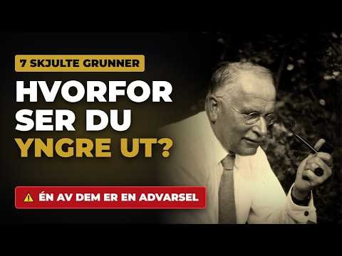 Carl Jung: 7 skjulte grunner til at du ser yngre ut (én er en advarsel)