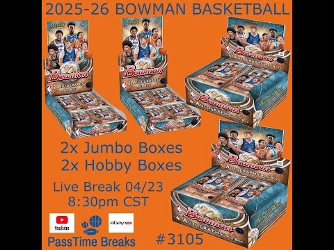 04/23 - 2025-26 BOWMAN BASKETBALL - 2x Jumbo 2x Hobby - PYT #3105 LIVE BREAK