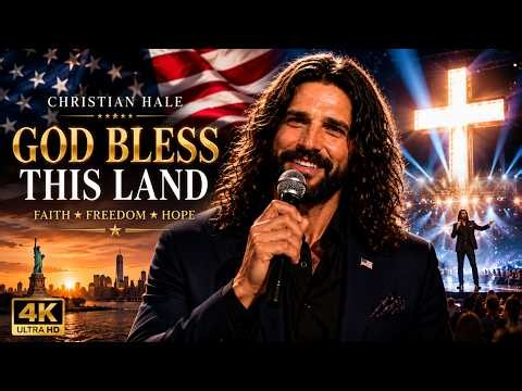 Christian Hale 🇺🇸 CHRISTIAN HALE GOD BLESS THIS LAND 🇺🇸 The MostPowerfulAmericanPatrioticSongof2026