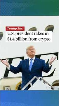 Trump makes billions while in the White House, mostly from crypto