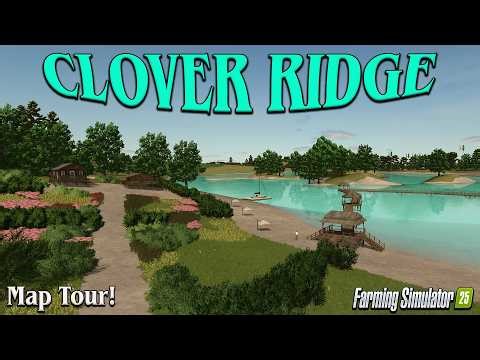 CLOVER RIDGE (DIGGABLE?)!! NEW MOD MAP! (TOUR/REVIEW!) Farming Simulator 25