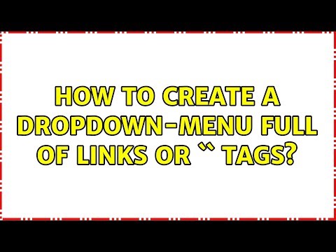 How to create a dropdown-menu full of links or `＜a＞` tags? (3 Solutions!!)