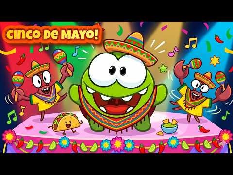 Om Nom’s Fiesta Dance Party 🕺🌮 Cinco de Mayo Special 🎊