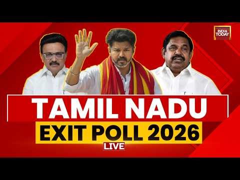 Tamil Nadu Exit Poll 2026 LIVE: Tamil Nadu Election 2026 | Vijay | MK Stalin | EPS | India Today