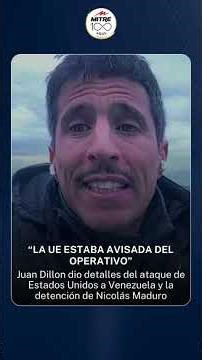 Juan Dillon dio detalles del ataque de Estados Unidos a Venezuela y la detención de Nicolás Maduro