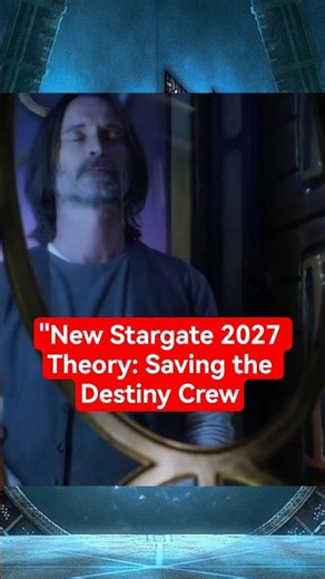 Stargate 2027: Will They Rescue the Destiny Crew? 😱