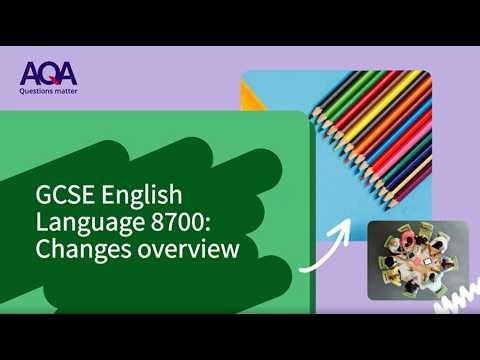AQA - GCSE English Language 8700 Changes overview
