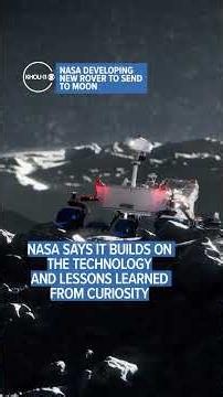 NASA developing new rover to send to the moon