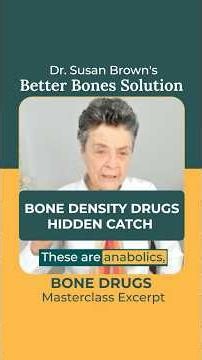 BONE DENSITY DRUGS:The Hidden Catch