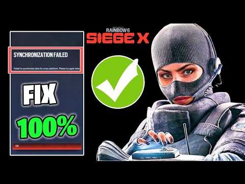 How to Fix Rainbow Six Siege synchronization failed