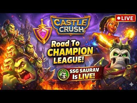 🔴 SSG Saurav Live 🔥 | Road To Champion League [ +6200 Trophies ] | Castle Crush!