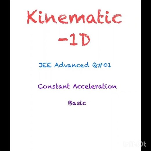 jee advanced kinematics-1D #jeephysics #jeemains #neetphysics #iitjee #kinematics