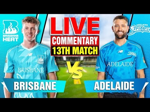 🔴Live: Brisbane vs Adelaide | 13th Match | Live Cricket Score & Commentary