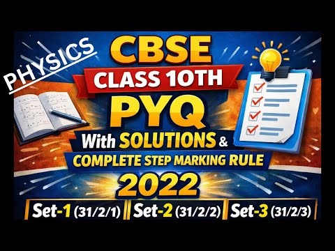 Class 10 Physics Previous Year Questions 2022 | CBSE Board | Full Solutions | Step Marking |All Sets