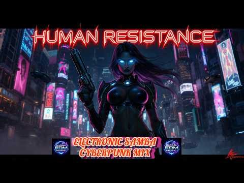 Human Resistance | AI Samba Cyberpunk Music | Rise of Humanity