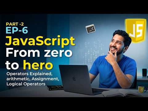 JavaScript EP 6 (Part 2) Operators Explained | Arithmetic, Assignment, Logical Operators #coding