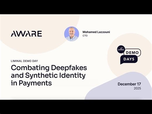Liminal Demo Day: Combating Deepfakes and Synthetic Identity in Payments │ Aware Demo | Aware, Inc.
