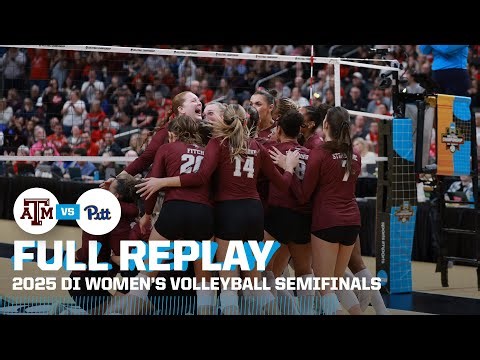 Texas A&M vs. Pitt: 2025 NCAA volleyball semifinal | FULL REPLAY