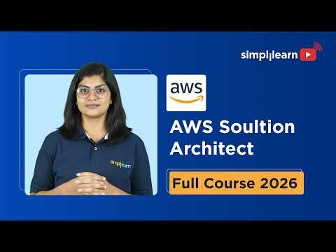 AWS Solution Architect Full Course 2026 [FREE] | AWS Solution Architect Tutorial 2026 | Simplilearn