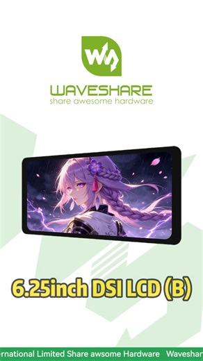 6.25inch DSI LCD (B),720×1560 Portrait Touch,500cd/m² High-Brightness Panel,Ultra-Wide 178° IPS View