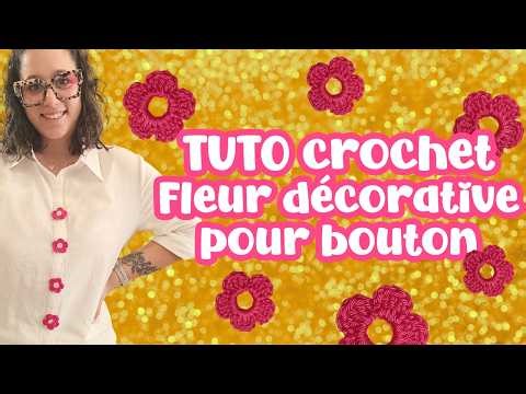 🎓 Tuto crochet facile : Flower buttons 🌸 Fleur décorative pour boutons