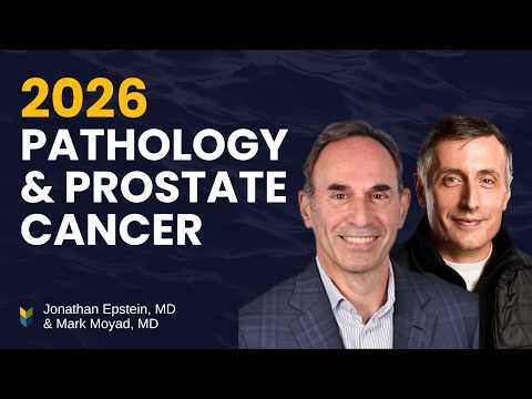 A Masterclass In Prostate Cancer Pathology 2026 | Jonathan Epstein, MD & Mark Moyad, MD, MPH #PCRI