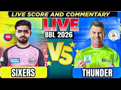 SYDNEY THUNDER vs SYDNEY SIXERS, 37th bbl Match - Live Cricket Score & Commentary | sid Chandra