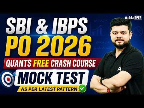 SBI PO 2026 | IBPS PO Quants Mock Test | Free Crash Course Latest Pattern