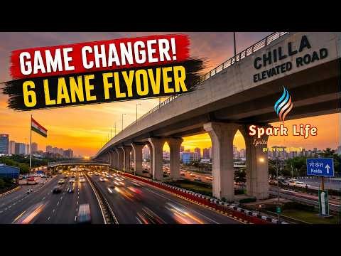 Chilla Elevated Road Full Update 2025 | 6 Lane Flyover Delhi Noida | Cost, Route & Timeline