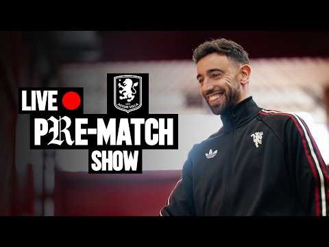 LIVE 🔴 Man Utd v Aston Villa | Team Arrivals & Pre-Match Show