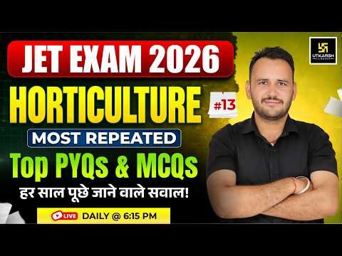 Horticulture Top PYQs & MCQs | JET Exam 2026 #13 | Ramchandra Sir | Utkarsh Agriculture Classes