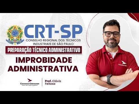 CONCURSO CRT/SP: DIREITO ADMINISTRATIVO | IMPROBIDADE ADMINISTRATIVA