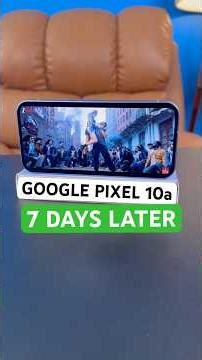 Google Pixel 10a Review: 7 Days Later (The Truth) ⚡⚡