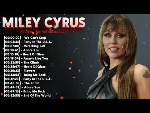 Miley Cyrus Full Album – Best Songs Collection Top Hits Pop Music Playlist 2026