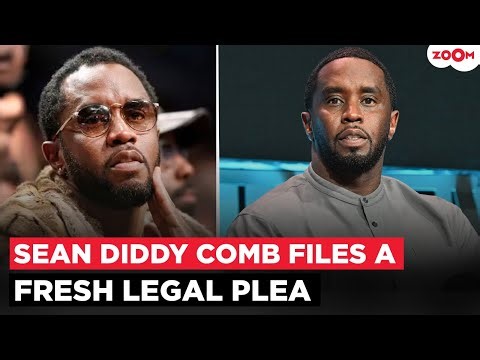 Sean 'Diddy' Comb files for a fresh legal plea seeking immediate release from prison