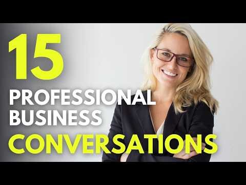 15 Professional Conversations for Business English - Business English Learning [BEL192]